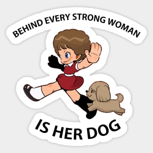 Behind Every Strong Woman Is Her Dog Sticker